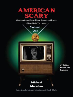 cover image of American Scary Conversations with the Kings, Queens and Jesters of Late-Night Horror TV Volume 1
